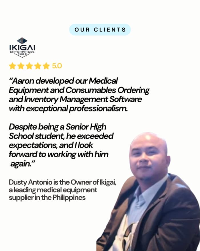 Dusty Antonio, Owner of Ikigai: "Aaron developed our Medical Equipment and Consumables Ordering and Inventory Management Software with exceptional professionalism."